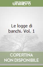 Le logge di banchi. Vol. 1