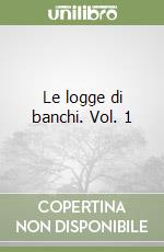 Le logge di banchi. Vol. 1 libro