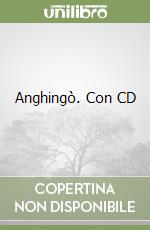 Anghingò. Con CD libro