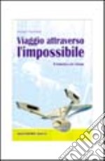 Viaggio attraverso l'impossibile. Il fantastico nel cinema libro