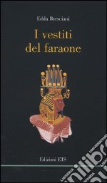 I vestiti del faraone libro