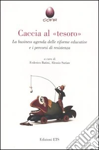 Caccia al «tesoro». La business agenda delle riforme educative e i percorsi di resistenza