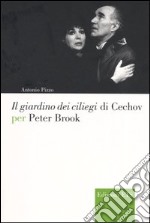 Il giardino dei ciliegi di Cechov per Peter Brook