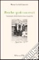 Perché qualcosa resti. Una famiglia di ebrei tra fascismo e dopoguerra libro