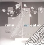 Prima del teatro. Vent'anni di scuola europea per l'arte dell'attore. 1985-2004