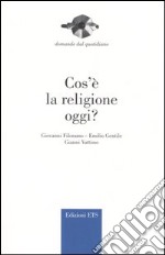 Cos'è la religione oggi? libro