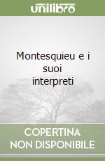 Montesquieu e i suoi interpreti