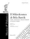 Il «Mikrokosmos» di Bela Bartok. Analisi, interpretazioni, indicazioni didattiche ed esecuzione integrale. Con CD-ROM libro di Proietti Claudio