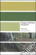 Viaggio nell'Italia dei parchi libro