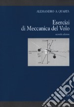 Esercizi di meccanica del volo. Nuova ediz. libro