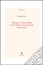 Sonnino, Guicciardini e la politica estera italiana (1899-1906) libro