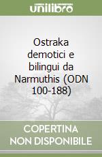 Ostraka demotici e bilingui da Narmuthis (ODN 100-188)