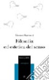 Filosofia ed estetica del senso libro di Matteucci Giovanni