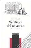 Metafisica del redattore. Elementi di editoria libro