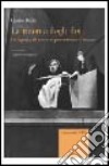 La ricerca degli dei. Pedagogia di attore e professione di teatro libro