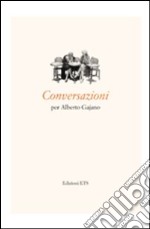 Conversazioni per Alberto Gajano libro