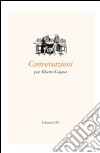 Conversazioni per Alberto Gajano libro