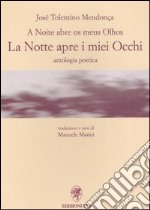 A noite abre os meus olhos-La notte apre i miei occhi. Antologia poetica libro