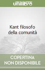 Kant filosofo della comunità libro