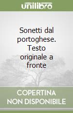 Sonetti dal portoghese. Testo originale a fronte libro