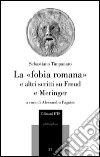 La «fobia romana» e altri scritti su Freud e Meringer libro