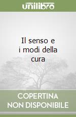 Il senso e i modi della cura