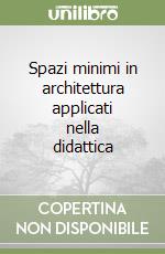 Spazi minimi in architettura applicati nella didattica