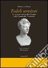 Fedeli servitori. Le onorate carriere dei Giorgini nella Toscana dell'Ottocento libro