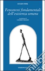 Fenomeni fondamentali dell'esistenza umana libro