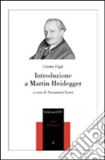 Introduzione a Martin Heidegger libro