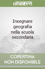 Insegnare geografia nella scuola secondaria libro