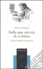 Sulla mia attività di scrittore libro