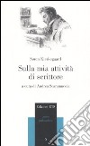 Sulla mia attività di scrittore libro