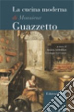 La cucina moderna di Monsieur Guazzetto