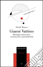 Gianni Vattimo. Ontologia ermeneutica, cristianesimo e modernità