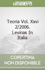 Teoria Vol. Xxvi 2/2006. Levinas In Italia libro