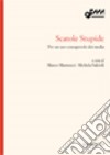 Scatole stupide. Per un uso consapevole dei media libro