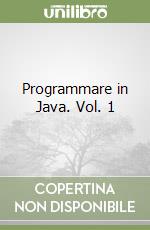 Programmare in Java. Vol. 1