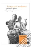 Lo sguardo reciproco. Letteratura e immagini tra Settecento e Novecento libro