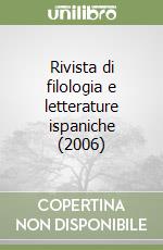 Rivista di filologia e letterature ispaniche (2006) libro