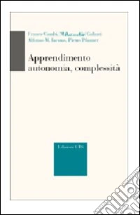 Apprendimento, autonomia, complessità