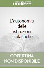 L'autonomia delle istituzioni scolastiche