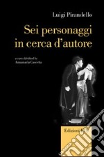 Sei personaggi in cerca d'autore libro