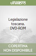 Legislazione toscana. DVD-ROM libro