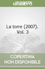 La torre (2007). Vol. 3 libro