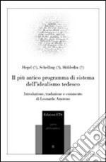 Il più antico programma di sistema dell'idealismo tedesco libro