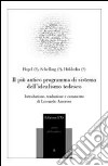 Il più antico programma di sistema dell'idealismo tedesco libro di Hegel Friedrich; Schelling Friedrich W.; Hölderlin Friedrich; Amoroso L. (cur.)