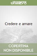 Credere e amare