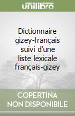 Dictionnaire gizey-français suivi d'une liste lexicale français-gizey libro