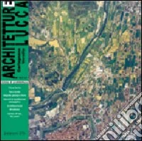 Architetture Lucca (2007) voll. 6-7: Il fiume Serchio libro